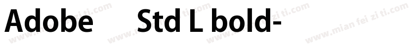Adobe 宋体 Std L bold字体转换
